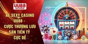 AE sexy casino UU88 - Cược thượng lưu săn tiền tỷ cực dễ