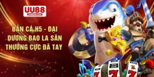 Bắn cá h5 - Đại dương bao la săn thưởng cực đã tay 