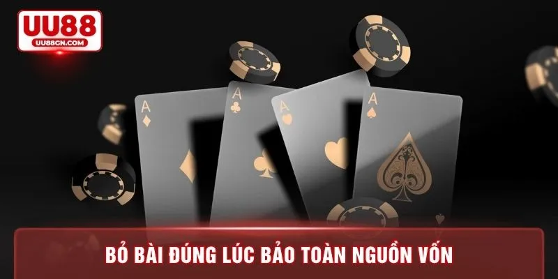 Bỏ bài đúng lúc bảo toàn nguồn vốn