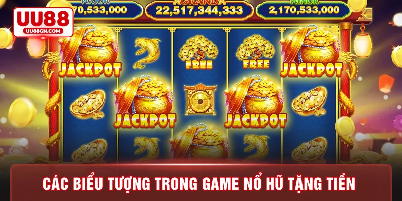 Các biểu tượng trong game nổ hũ tặng tiền