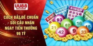 Cách bắt đề chuẩn - Soi cầu nhận ngay tiền thưởng 99 tỷ