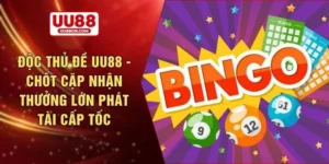 Độc thủ đề UU88 - Chốt cặp nhận thưởng lớn phát tài cấp tốc