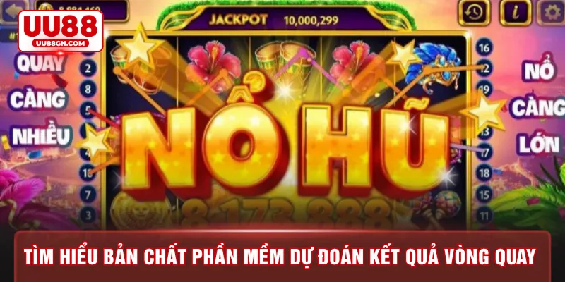 Tìm hiểu bản chất phần mềm dự đoán kết quả vòng quay