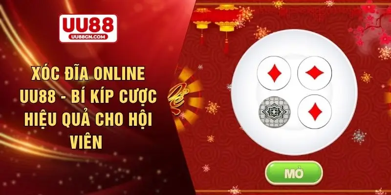 Xóc đĩa online UU88 - Bí kíp cược hiệu quả cho hội viên 